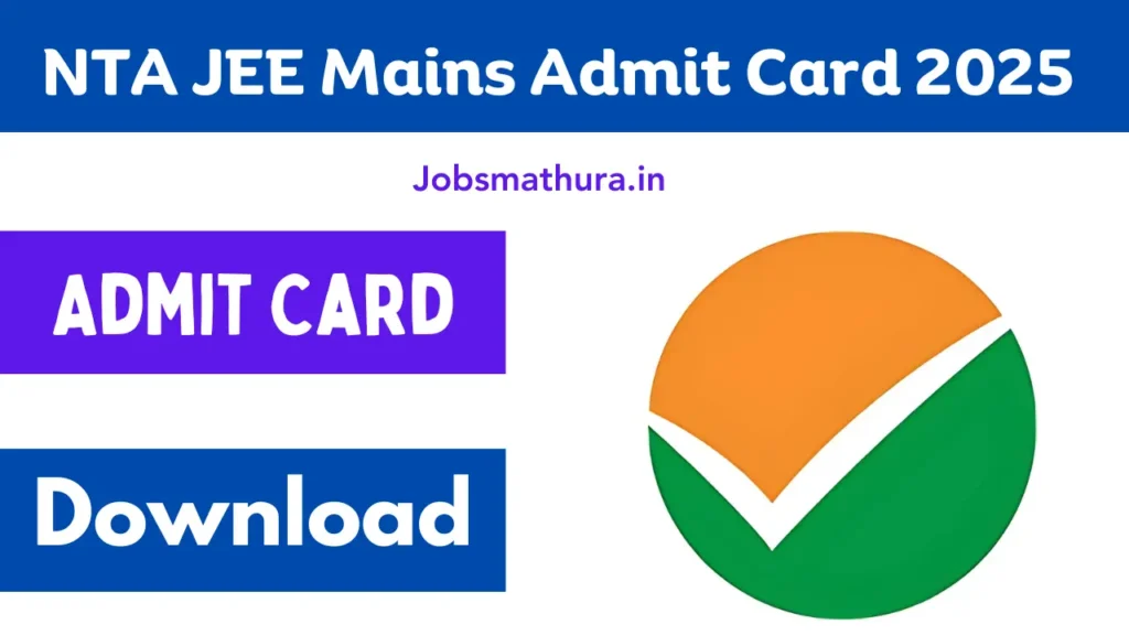 NTA JEE Mains Admit Card 2025