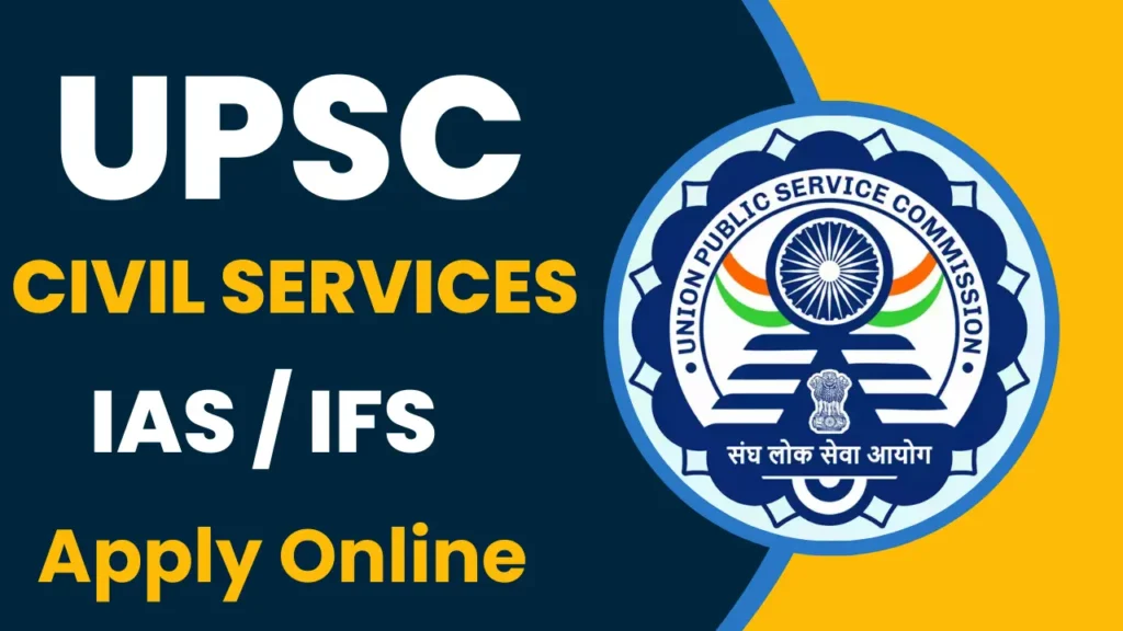 UPSC Civil Services IAS / IFS Recruitment 2025