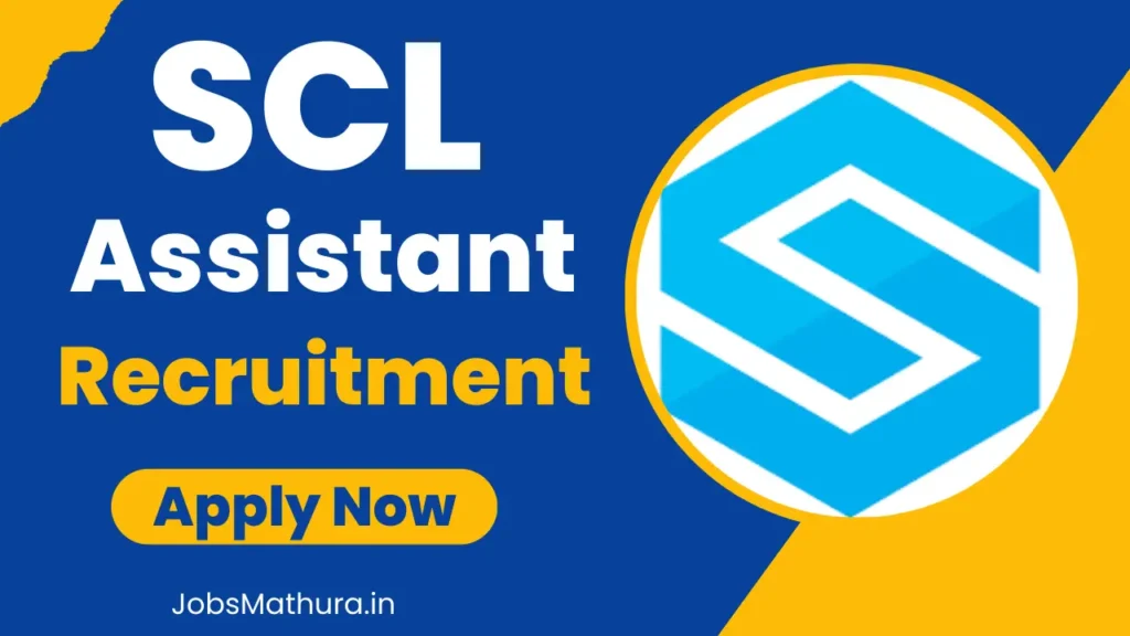 SCL Assistant Recruitment 2025