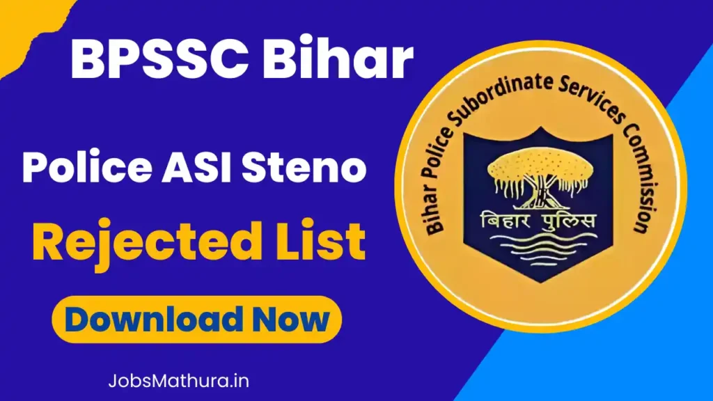 BPSSC Bihar Police ASI Steno Rejected List 2025