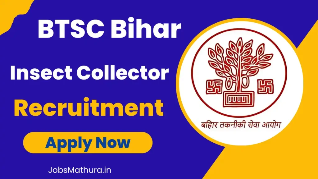 BTSC Bihar Insect Collector Recruitment 2025