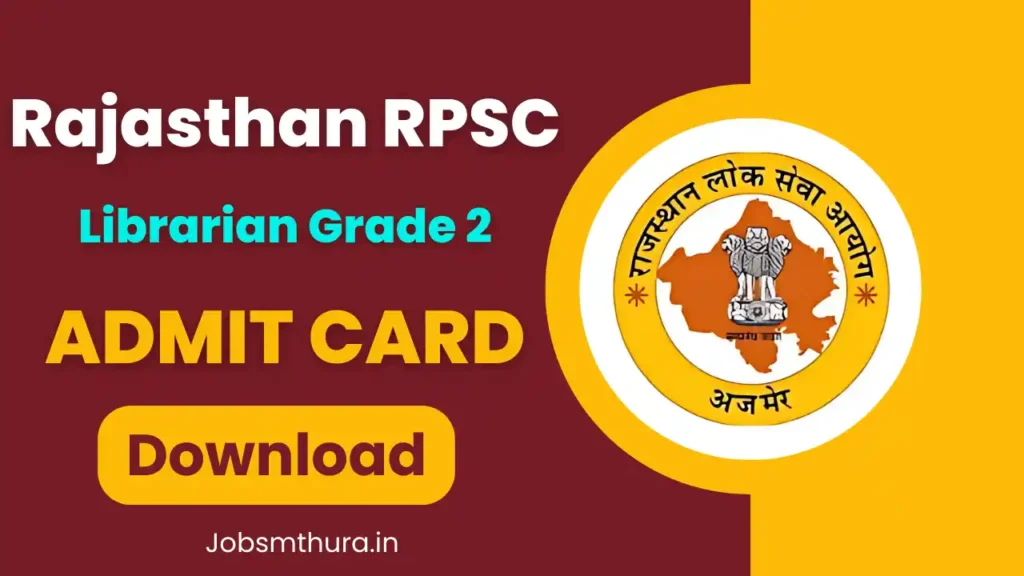 Rajasthan RPSC Librarian Grade 2 Admit Card