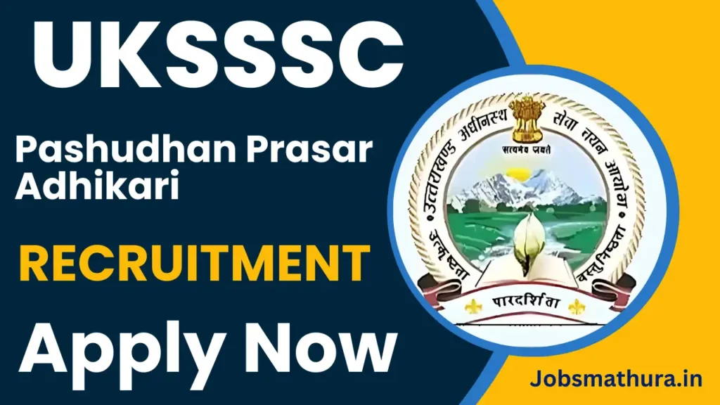 UKSSSC Pashudhan Prasar Adhikari Recruitment 2025