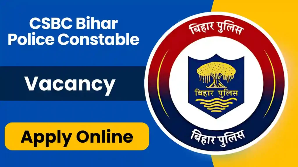 CSBC Bihar Police Constable Vacancy 2025