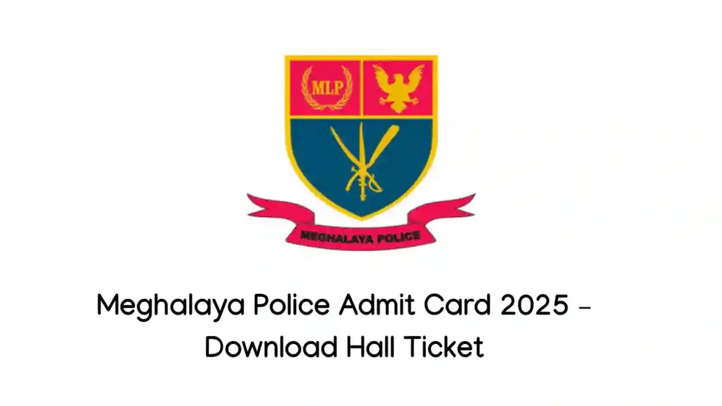 Meghalaya Police Admit Card 2025