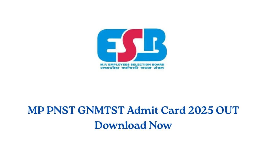 MP PNST GNMTST Admit Card 2025